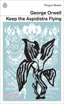 Keep the Aspidistra Flying (Penguin Essentials)