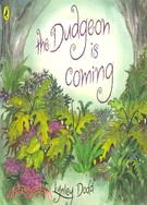 The Dudgeon Is Coming