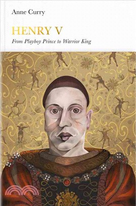 Henry V ─ From Playboy Prince to Warrior King