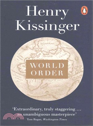 World Order: Reflections on the Character of Nations and the Course of History