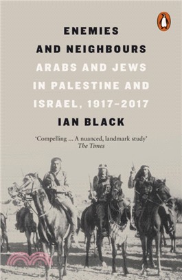 Enemies and Neighbours：Arabs and Jews in Palestine and Israel, 1917-2017