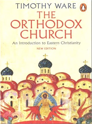 The Orthodox Church ─ An Introduction to Eastern Christianity