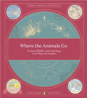 Where The Animals Go：Tracking Wildlife with Technology in 50 Maps and Graphics