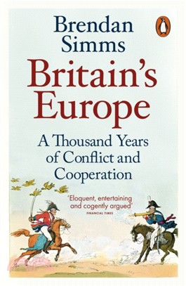 Britain's Europe：A Thousand Years of Conflict and Cooperation