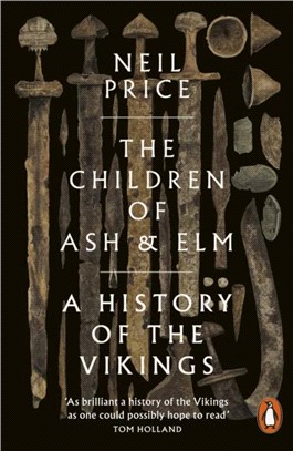 The Children of Ash and Elm：A History of the Vikings