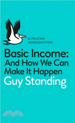 Basic Income：And How We Can Make It Happen
