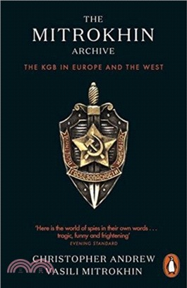 The Mitrokhin Archive：The KGB in Europe and the West