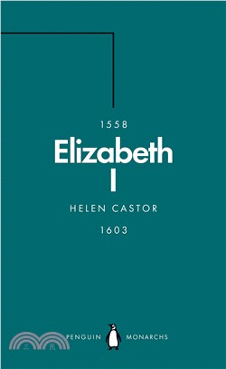 Elizabeth I : A Study in Insecurity (Penguin Monarchs)