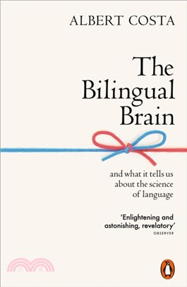 The Bilingual Brain：And What It Tells Us about the Science of Language