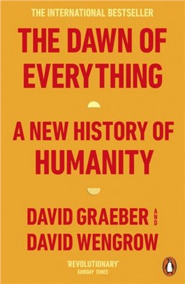 The Dawn of Everything：A New History of Humanity