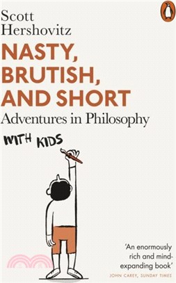 Nasty, Brutish, and Short：Adventures in Philosophy with Kids