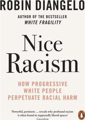 Nice Racism：How Progressive White People Perpetuate Racial Harm