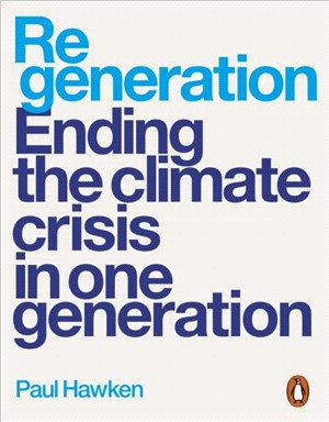 Regeneration：Ending the Climate Crisis in One Generation