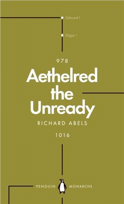 Aethelred the Unready (Penguin Monarchs)：The Failed King