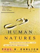 Human Natures ─ Genes, Cultures, and the Human Prospect