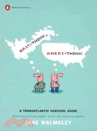 Brit-Think, Ameri-Think ─ A Transatlantic Survival Guide