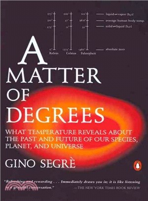 A Matter of Degrees ─ What Temperature Reveals About the Past and Future of Our Species, Planet, and Universe