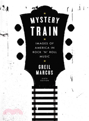 Mystery Train ─ Images of America in Rock 'n' Roll Music