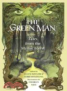 THE GREEN MAN: Tales from the Mythic Forest