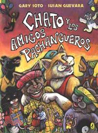 Chato Y Los Amigos Pachangueros / Chato and the Party Animals