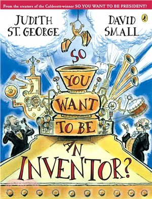 So you want to be an inventor? /
