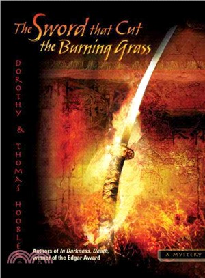 The Sword That Cut the Burning Grass—A Samurai Mystery