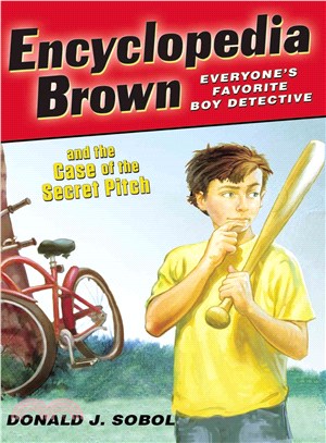 Encyclopedia Brown 2 : Encyclopedia Brown and the case of the secret pitch