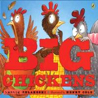 Big Chickens /