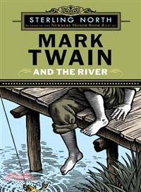 Mark Twain and the river /