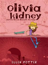 Olivia Kidney and the Secret Beneath the City