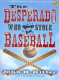 The Desperado Who Stole Baseball