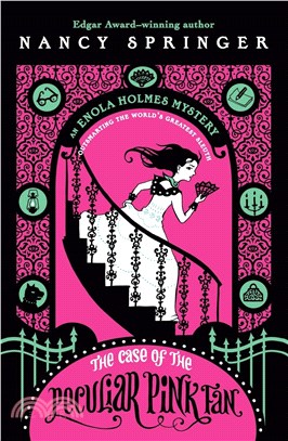 The case of the peculiar pink fan : an Enola Holmes mystery