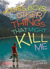 Wolves, Boys, & Other Things That Might Kill Me