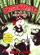 Dragonbreath #2 Attack of the Ninja Frogs