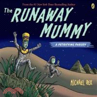 The runaway mummy :a petrify...