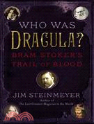 Who Was Dracula? ─ Bram Stoker's Trail of Blood