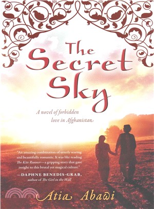 The Secret Sky ─ A Novel of Forbidden Love in Afghanistan