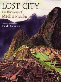 Lost City ─ The Discovery of Machu Picchu