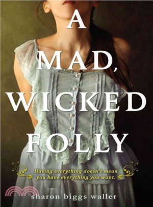 A mad, wicked folly /