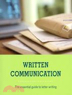 Written Communication: The Essential Guide to Letter Writing
