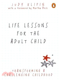 Life Lessons for the Adult Child