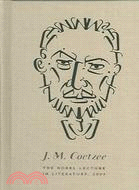 The Nobel Lecture in Literature, 2003 ─ Lecture and Speech of Acceptance upon the Award of the Nobel Prize in Literature, Delivered in Stockholm in December 2003
