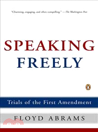 Speaking Freely ─ Trials of the First Amendment