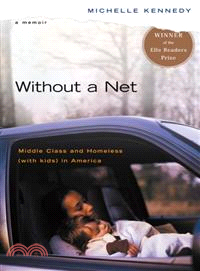 Without a Net ─ Middle Class and Homeless With Kids in America