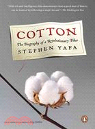 Cotton ─ The Biography of a Revolutionary Fiber