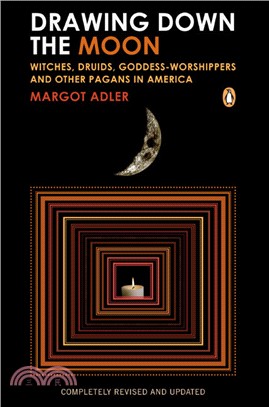 Drawing Down the Moon ─ Witches, Druids, Goddess-worshippers, and Other Pagans in America