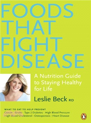 Foods That Fight Disease ─ A Nutrition Guide to Staying Healthy for Life