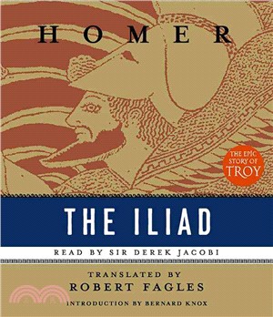 The Iliad: The Epic Story of Troy