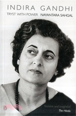 Indira Gandhi：Tryst with Power