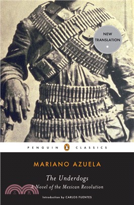 The Underdogs ─ A Novel of the Mexican Revolution